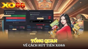 Hướng dẫn rút tiền XO88 an toàn, nhanh chóng cho người mới
