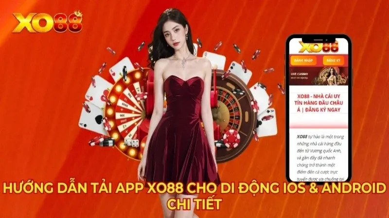 Hướng dẫn tải app Xo88: Cá cược mượt mà mọi lúc